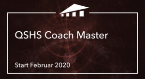 Ausbildung zum QSHS Coach® Master Februar 2020